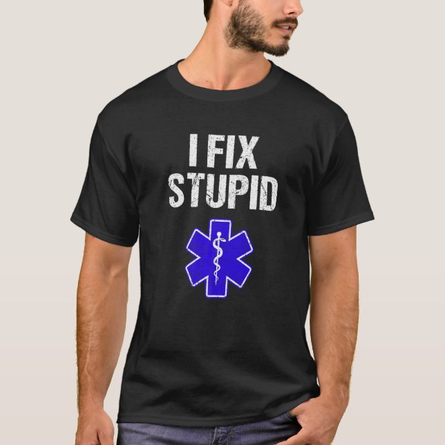 T-shirt J'ai corrigé un EMT EMS paramétré Stupide premier  (Devant)