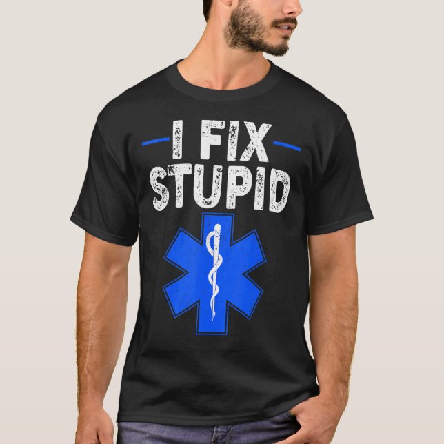 T-shirt J'ai corrigé un EMT EMS paramétré Stupide premier  (Devant)