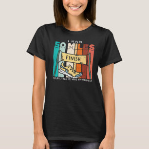 T-shirt J'Ai Couru 50 Miles Love To Run