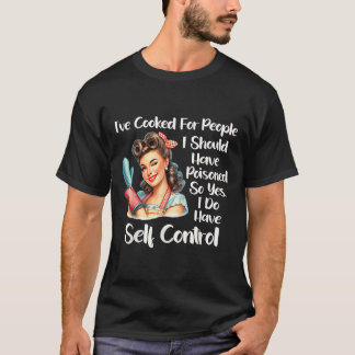T-shirt J'ai cuisiné pour des gens que j'aurais dû empoiso