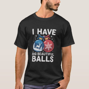 T-shirt J'ai de grosses belles boules Noël Couple drôle