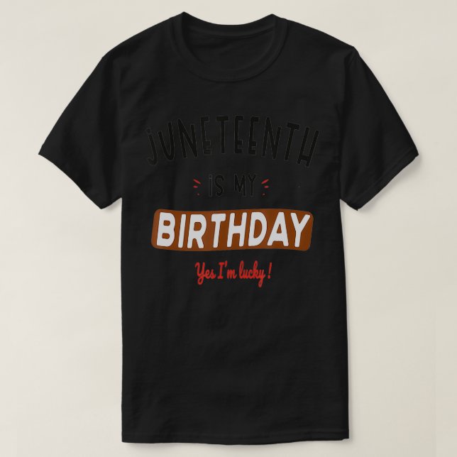 T-shirt J'ai de la chance, j'ai mon anniversaire  (Design devant)