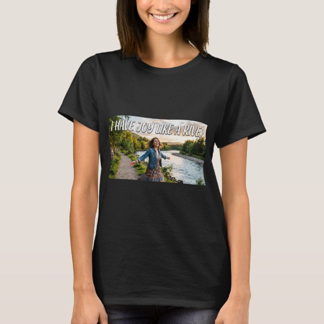 T-shirt J'ai de la joie comme un fleuve (Devant)
