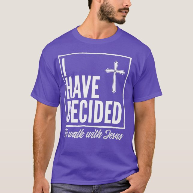 T-shirt J'Ai Décidé De Marcher Avec Jésus Baptême Don (Devant)