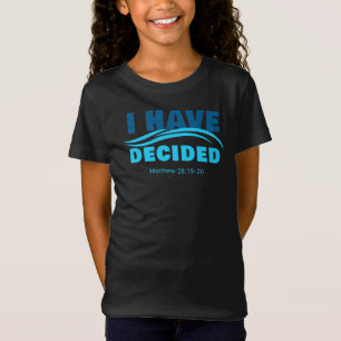 T-Shirt J'Ai Décidé - Foi Chrétienne Baptême Matthieu 2
