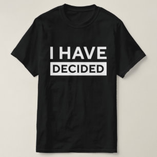 T-shirt J'Ai Décidé Le Baptême