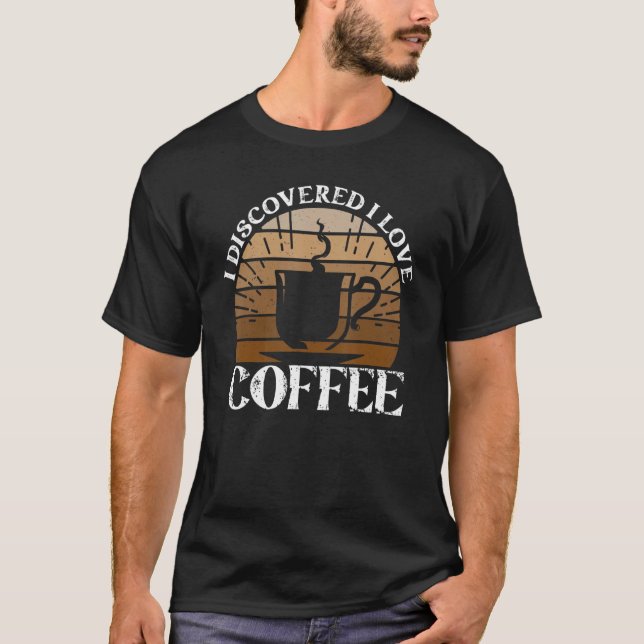 T-shirt J'Ai Découvert J'Aime Café Café (Devant)