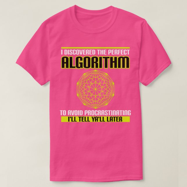 T-shirt J'Ai Découvert L'Algorithme Parfait Pour Éviter Pr (Design devant)