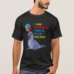 T-shirt J'Ai Déçu Ceux Dans Ma Vie J'Aime Le Plus 8