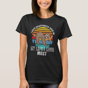 T-shirt J'ai déçu ceux que j'aime le plus dans ma vie  
