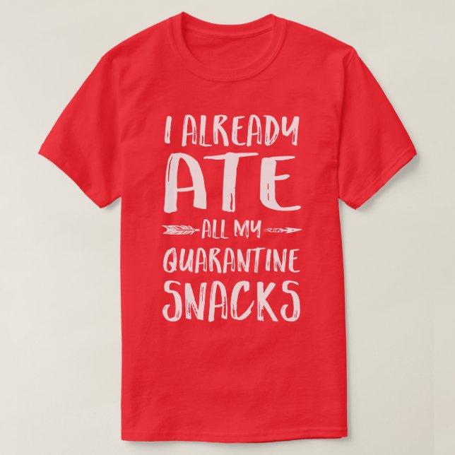 T-shirt J'Ai Déjà Mangé Tous Mes Snacks (Design devant)