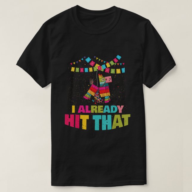 T-shirt J'Ai Déjà Touché Ce Don Du Parti Pinata Cinco De M (Design devant)