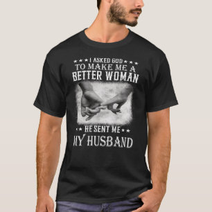 T-shirt J'Ai Demandé À Dieu De Me Faire Une Meilleure Femm