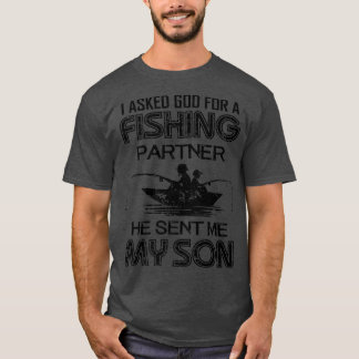 T-shirt J'Ai Demandé À Dieu Pour Partenaire De Pêche Il M'