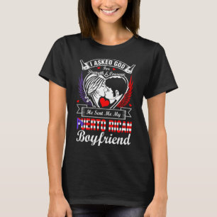 T-shirt J'Ai Demandé À Dieu Pour Un Petit Amis Portorica