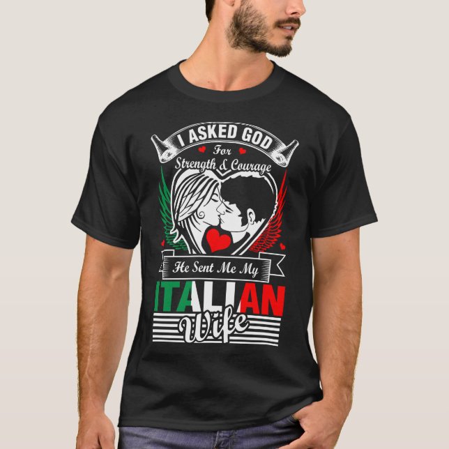 T-shirt J'Ai Demandé À Dieu Pour Une Femme Italienne (Devant)