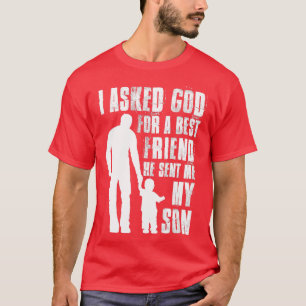 T-shirt J'ai demandé à Dieu un meilleur ami, il m'a envoyé