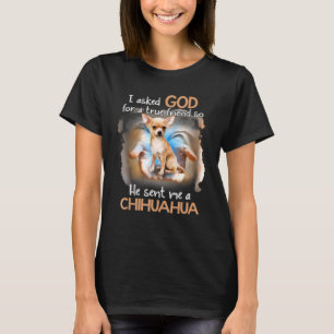 T-shirt J'Ai Demandé À Dieu Un Véritable Ami Alors Il M'A