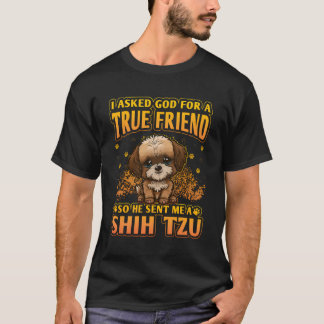 T-shirt J'Ai Demandé À Dieu Un Véritable Ami Pour Qu'Il M'