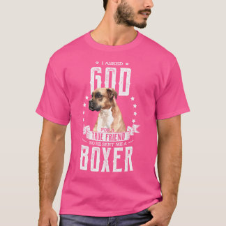 T-shirt J'Ai Demandé À Dieu Un Véritable Ami S'Il M'A Envo