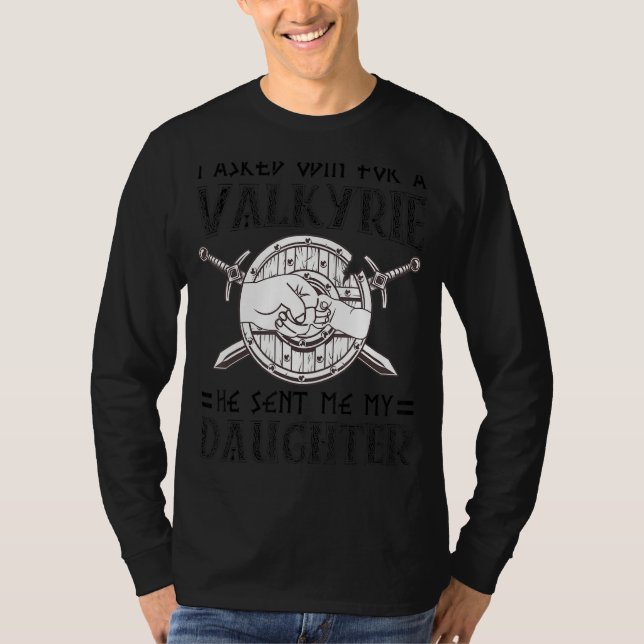 T-shirt J'Ai Demandé À Odin Pour Une Valkyrie Il M'A Envoy (Devant)
