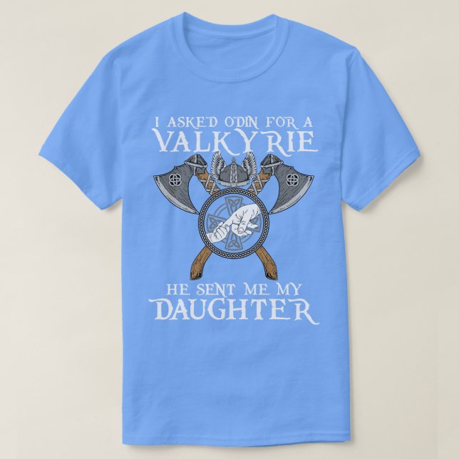 T-shirt J'ai demandé à Odin pour Valkyrie (Design devant)