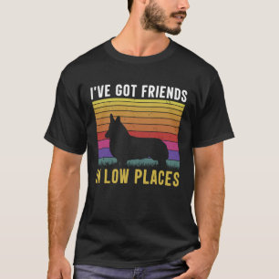 T-shirt J'ai des amis dans des endroits bas