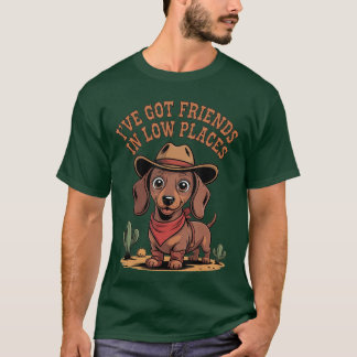 T-shirt J'ai des amis dans les bas endroits Cowboy Sweet D