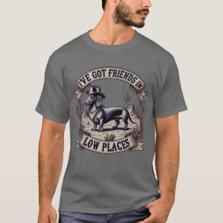 T-shirt J'ai des amis dans les endroits faibles Western Da