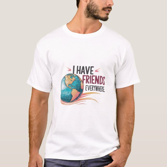 T-shirt j'ai des amis partout (Devant)