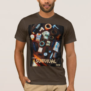 T-shirt J'Ai Des Compétences De Survie Prepper Survivalist