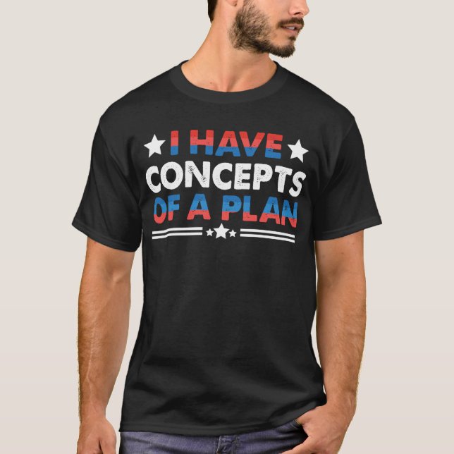 T-shirt J'Ai Des Concepts De Plan Drôle (Devant)