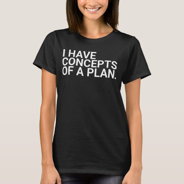 T-shirt j'ai des concepts de plan, élection de 2028, pré-é (Devant)
