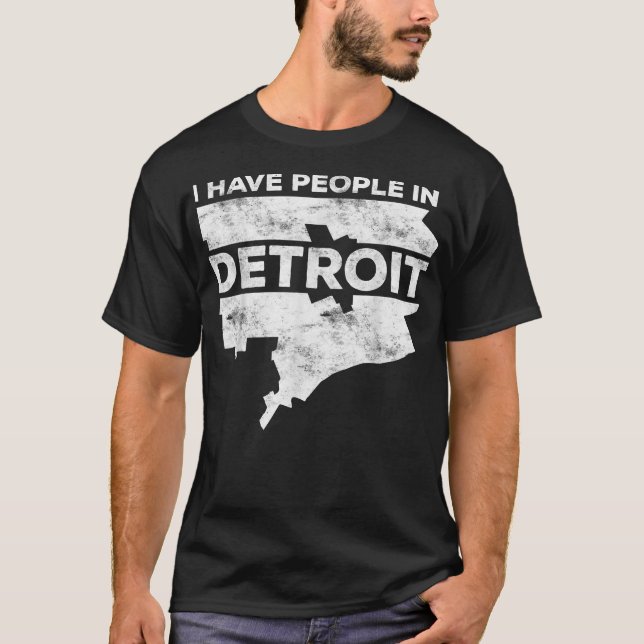 T-shirt J'ai des gens à Détroit  Michigan Cadeau (Devant)