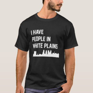 T-shirt J'ai des gens à White Plains New York