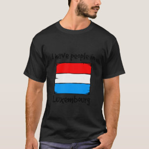 T-shirt J'ai des gens au Luxembourg Drapeau luxembourgeois