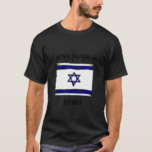 T-shirt J'ai des gens en Israël Drapeau israélien