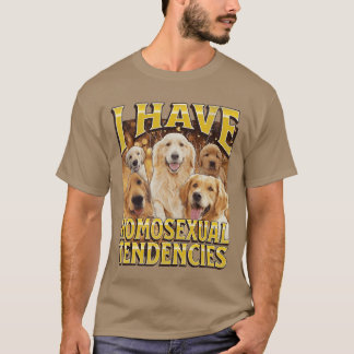 T-shirt J'ai des homoseualendances Mème de chien gay drôle