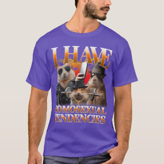 T-shirt J'ai des homoseualendances Mème de hamster drôle B
