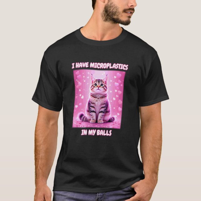 T-shirt J'ai des microplastiques dans mes couilles Mème de (Devant)