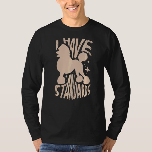 T-shirt J'Ai Des Normes Pour Un Poodle (Devant)