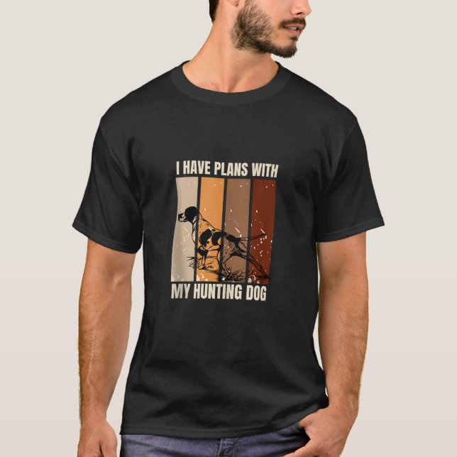 T-shirt J'Ai Des Plans Avec Mon Amoureux des chiens Chasse (Devant)