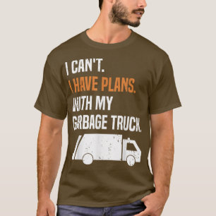 T-shirt J'Ai Des Plans Avec Mon Camion À Déchets - Gar De 