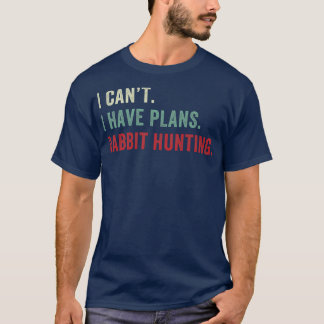T-shirt J'Ai Des Plans Chasse De Lapin Drôle Chasseur De L