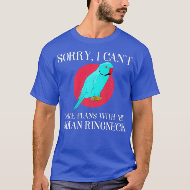 T-shirt J'Ai Des Plans Pet Parrot Amer Indian Ringneck (Devant)