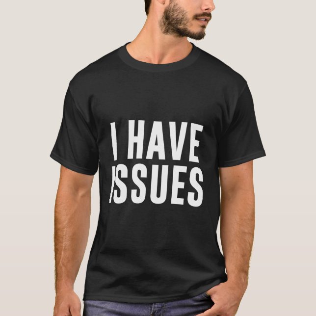 T-shirt J'Ai Des Problèmes (Devant)