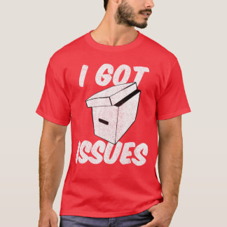 T-shirt J'ai des problèmes drôles pour ami collectionneur