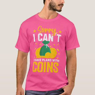 T-shirt J'ai des projets avec mes pièces de monnaie Collec