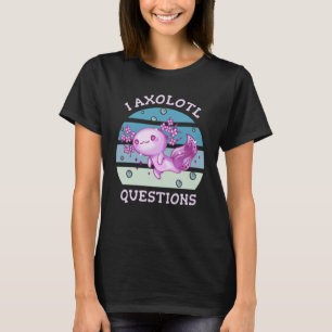T-shirt J'ai des questions de axolotl