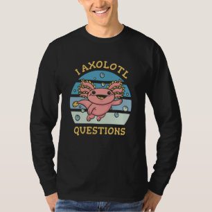 T-shirt J'ai des questions de axolotl